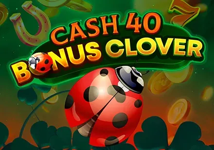 Cash 40 Bonus Clover